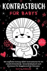 Cover von Kontrastbuch für Babys Mit originellen Schwarz-Weiß Kontrastkarten für die visuelle Entwicklung Sensorik Babybuch nach Montessori für Neugeborene ab 0 Monaten