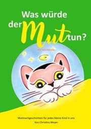 Cover von Was würde der Mut tun? Mit MiniMinze