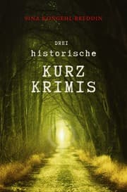Cover von Drei historische Kurzkrimis