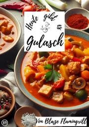 Cover von Heute gibt es - Gulasch