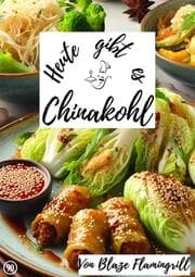 Cover von Heute gibt es - Chinakohl