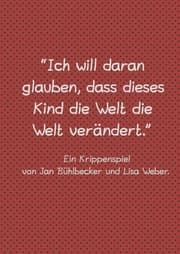 Cover von Ich will daran glauben, dass dieses Kind die Welt die Welt verändert.