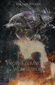 Cover von Prophezeiung des Wolfskindes