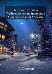 Cover von Der verschwundene Weihnachtsmann: Spannende Geschichten zum Vorlesen für Kinder