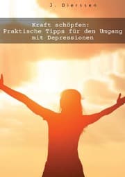 Cover von Kraft schöpfen: Praktische Tipps für den Umgang mit Depressionen