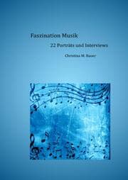 Cover von Faszination Musik - 22 Porträts und Interviews