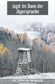 Cover von Jagd im Bann der Jägersprache
