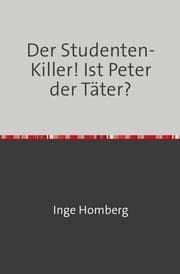 Cover von Der Studenten-Killer! Ist Peter der Täter?