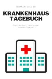 Cover von Tagebuch für das Krankenhaus, Schmerzen dokumentieren, Genesung fördern