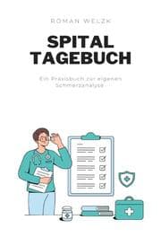 Cover von Liebevolles Tagebuch für den Spital Alltag, Schnelle Heilung, weniger Schmerzen