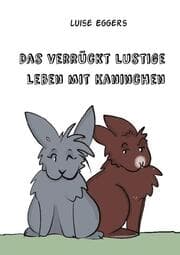 Cover von Das verrückt lustige Leben mit Kaninchen