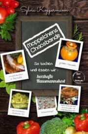 Cover von Moppelchens Chaosbande - So kochen und essen wir: herzhafte Hausmannskost