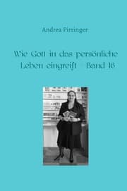 Cover von Wie Gott in das persönliche Leben eingreift - Band 16