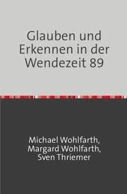 Cover von Glauben und Erkennen in der Wendezeit 89