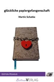 Cover von glückliche papiergefangenschaft