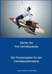 Cover von Starten Sie Ihre Vertriebsrakete - Praxisratgeber für den Außendienst