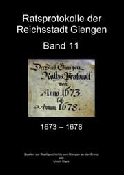 Cover von Ratsprotokolle Giengen Band 11 (1673-1678)