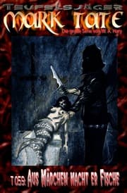 Cover von TEUFELSJÄGER Mark Tate 059: Aus Mädchen macht er Fische