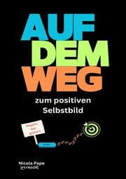 Cover von Auf dem Weg zum positiven Selbstbild