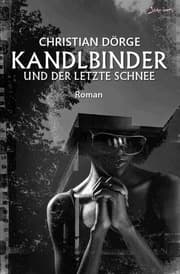 Cover von Kandlbinder und der letzte Schnee