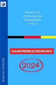 Cover von Handwerksordnung 2024 - Gesetz zur Ordnung des Handwerks (HwO)