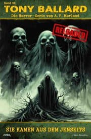 Cover von Tony Ballard - Reloaded, Band 98: Sie kamen aus dem Jenseits