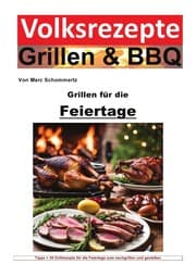 Cover von Volksrezepte Grillen und BBQ - Grillen für die Feiertage