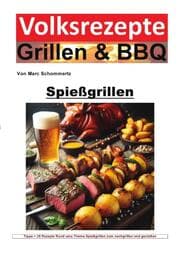 Cover von Volksrezepte Grillen und BBQ - Spießgrillen