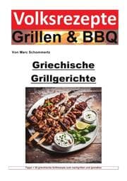 Cover von Volksrezepte Grillen und BBQ - Griechische Grillgerichte