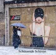Cover von Schützende Schirme - Streetfotografie bei Regen und Schnee