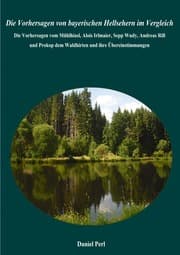 Cover von Die Vorhersagen von bayerischen Hellsehern im Vergleich - Die Vorhersagen vom Mühlhiasl, Alois Irlmaier, Sepp Wudy, Andreas Rill und Prokop dem Waldhirten und ihre Übereinstimmungen