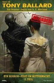 Cover von Tony Ballard - Reloaded, Band 102: Ein Horror-Fest um Mitternacht, 2. Teil