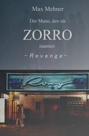 Cover von Der Mann, den sie ZORRO nannten - REVENGE