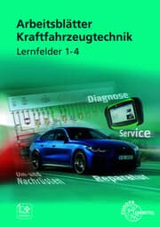 Cover von Arbeitsblätter Kraftfahrzeugtechnik Lernfelder 1-4