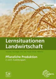 Cover von Lernsituationen Landwirtschaft, Landwirt/-in Bd.2 - Pflanzliche Produktion