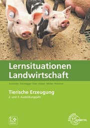 Cover von Lernsituationen Landwirtschaft, Landwirt/-in Band 3 - Tierische Erzeugung