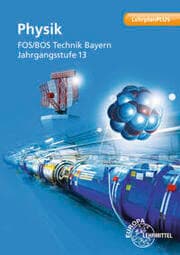 Cover von Physik FOS/BOS Technik Bayern - Jahrgangsstufe 13