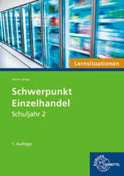 Cover von Schwerpunkt Einzelhandel Lernsituationen Schuljahr 2