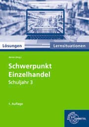 Cover von Lösungen zu 92836 Schwerpunkt Einzelhandel Lernsituationen Schuljahr 3