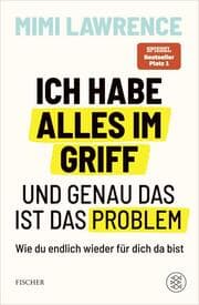 Cover von Ich habe alles im Griff - und genau das ist das Problem