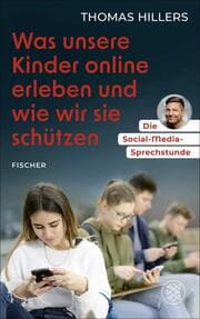 Cover von Die Social-Media-Sprechstunde. Was unsere Kinder online erleben und wie wir sie schützen