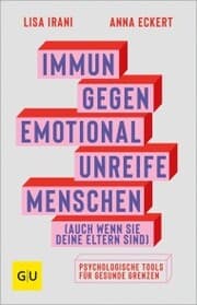 Cover von Immun gegen emotional unreife Menschen (auch wenn sie deine Eltern sind)
