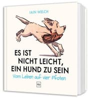 Cover von Es ist nicht leicht, ein Hund zu sein