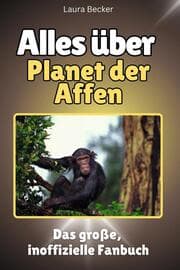 Cover von Alles über Planet der Affen - Komplett in Farbe