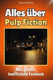 Cover von Alles über Pulp Fiction - Komplett in Farbe