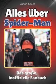 Cover von Alles über Spider-Man - Komplett in Farbe