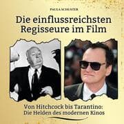 Cover von Die einflussreichsten Regisseure im Film