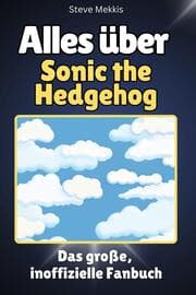 Cover von Alles über Sonic the Hedgehog - Komplett in Farbe