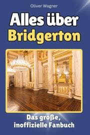Cover von Alles über Bridgerton - Komplett in Farbe
