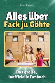 Cover von Alles über Fack ju Göhte - Komplett in Farbe